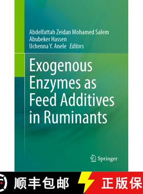 【3-4周达】Exogenous Enzymes as Feed Additives in Ruminants [9783031279928]
