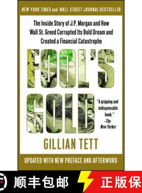 【3-4周达】Fool's Gold: The Inside Story of J.P. Morgan and How Wall Street Greed Corrupted Its Bold ... [9781439100134]