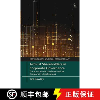 【3-4周达】Activist Shareholders in Corporate Governance: The Australian Experience and its Comparati... [9781509952267]