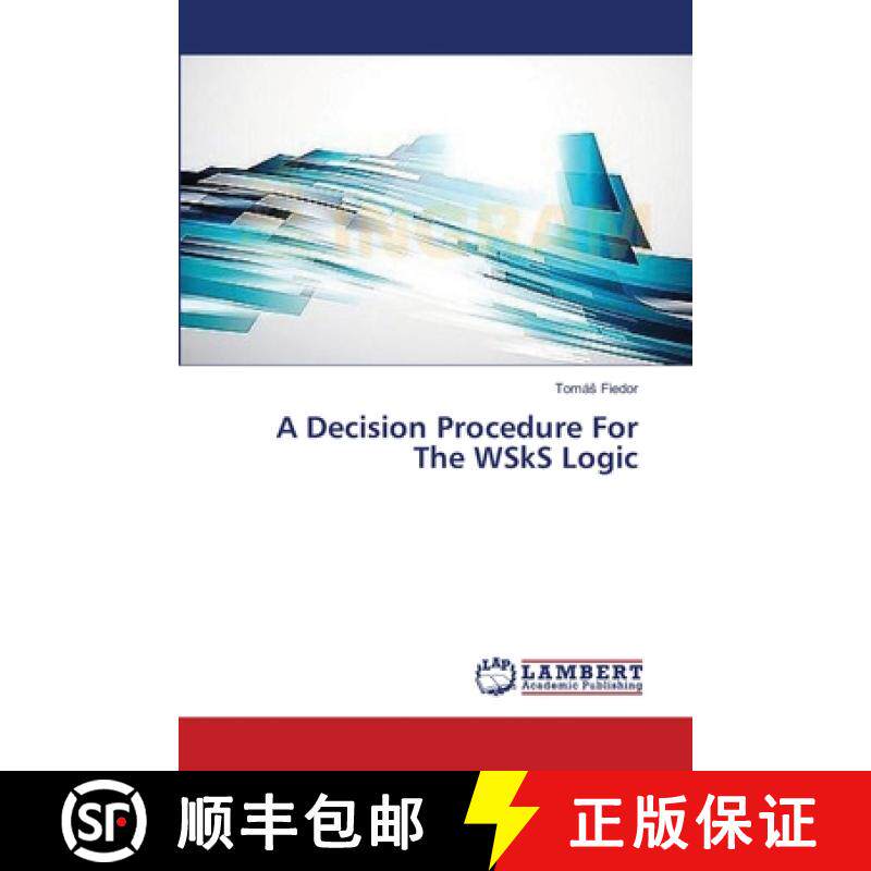 预订 A Decision Procedure For The WSkS Logic [9783659635830]
