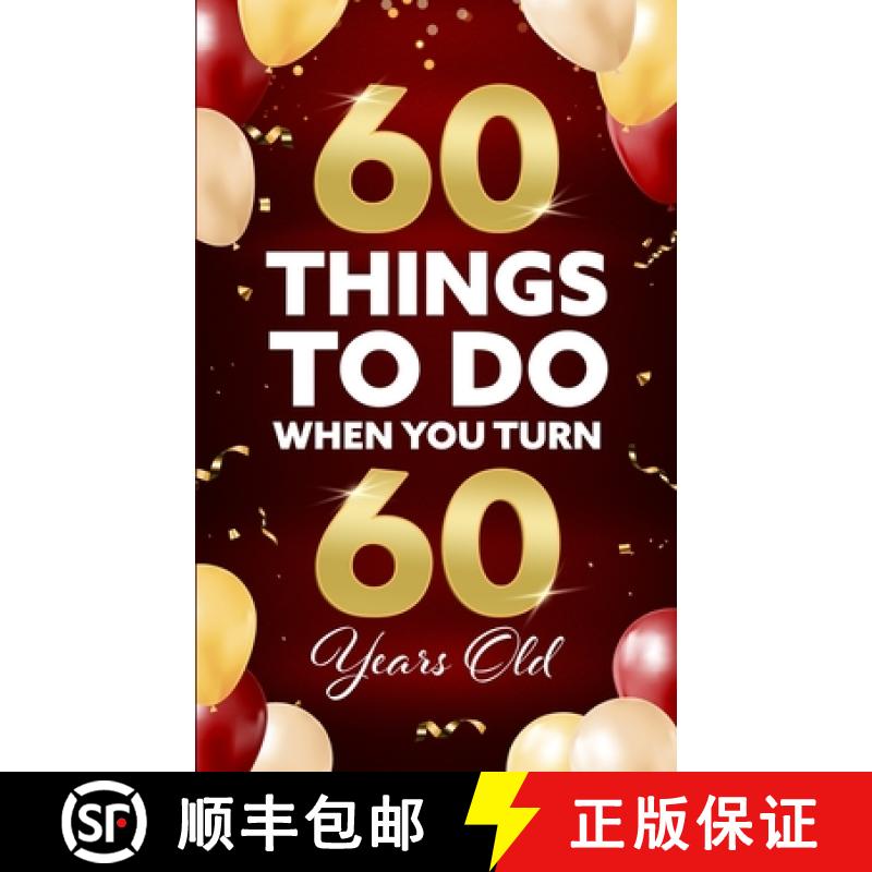 【2-3周达】60 Things to Do When You Turn 60 Years Old [9781955149259]