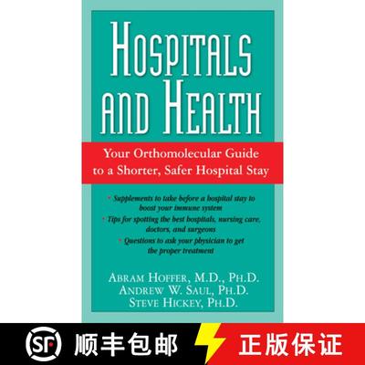【3-4周达】Hospitals and Health : Your Orthomolecular Guide to a Shorter, Safer Hospital Stay [9781591202608]