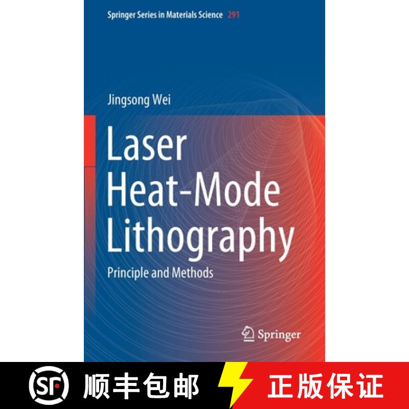 【3-4周达】Laser Heat-Mode Lithography : Principle and Methods [9789811509452]