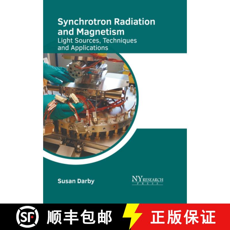 【3-4周达】Synchrotron Radiation and Magnetism: Light Sources, Techniques and Applications [9781647254193]