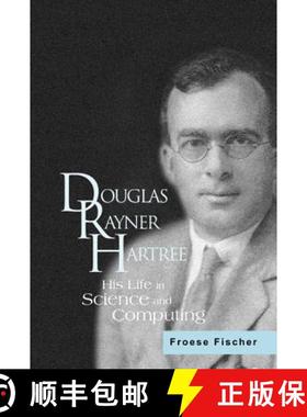 【3-4周达】Douglas Rayner Hartree: His Life in Science and Computing [9789812385772]