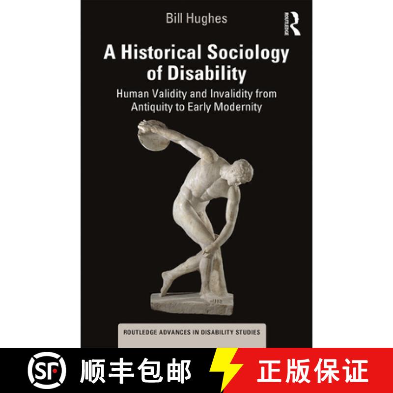 【3-4周达】A Historical Sociology of Disability : Human Validity and Invalidity from Antiquity to Ear... [9780367174200]