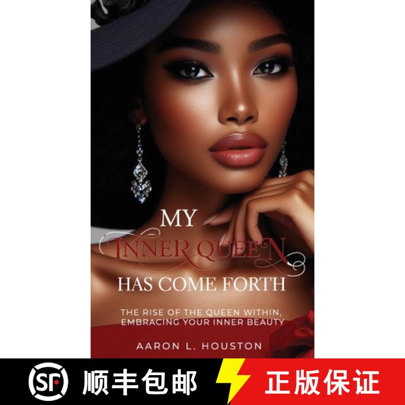 【3-4周达】My Inner Queen Has Come Forth: The Rise Of The Queen Within, Embracing Your Inner Beauty [9798990599215]