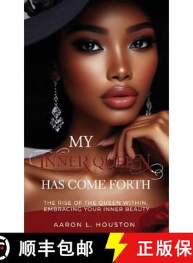 【3-4周达】My Inner Queen Has Come Forth: The Rise Of The Queen Within, Embracing Your Inner Beauty [9798990599215]