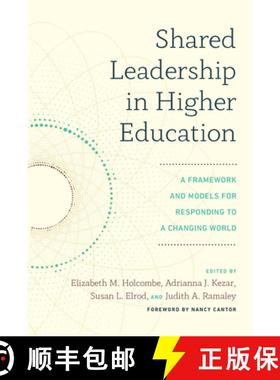 【3-4周达】Shared Leadership in Higher Education: A Framework and Models for Responding to a Changing... [9781642672251]