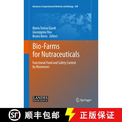 【3-4周达】精装 Bio-Farms for Nutraceuticals : Functional Food and Safety Control by Biosensors [9781441973467]