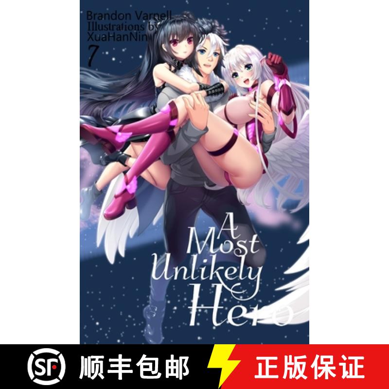 【2-3周达】A Most Unlikely Hero, Volume 7: A Sci-Fi Harem Light Novel [9781951904029]