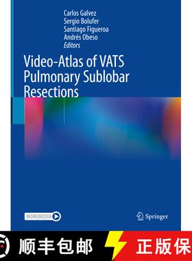 【3-4周达】Video-Atlas of VATS Pulmonary Sublobar Resections [9783031144547]