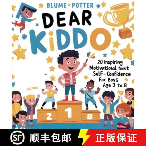【3-4周达】Dear Kiddo: 20 Inspiring and Motivational Stories about Self-Confidence for Boys age 3 to 8 [9798330206377]