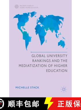 【3-4周达】Global University Rankings and the Mediatization of Higher Education [9781137475947]