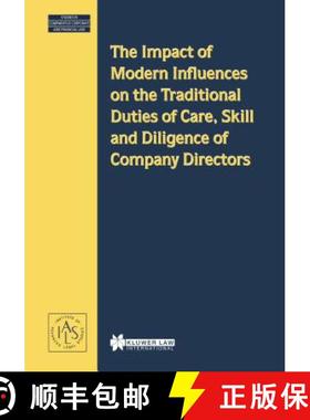 预订 The Impact of Modern Influences on the Traditional Duties of Care, Skill and Diligence of Compan... [9789041198518]