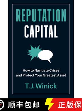 【3-4周达】Reputation Capital: How to Navigate Crises and Protect Your Greatest Asset [9781523001842]