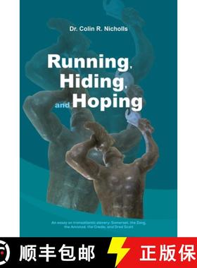 【3-4周达】Running, Hiding, and Hoping: An essay on transatlantic slavery: Somerset, the Zong, the Am... [9781035814688]