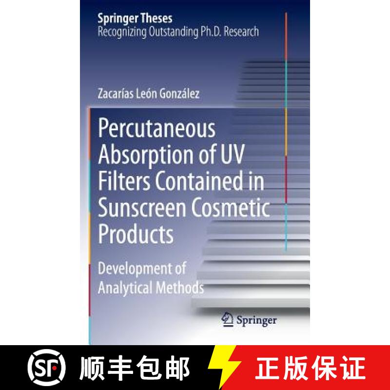 【3-4周达】Percutaneous Absorption of UV Filters Contained in Sunscreen Cosmetic Products : Developme... [9783319346977]