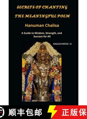 【3-4周达】Secrets of chanting the meaningful poem hanuman chalisa: A Guide to Wisdom, Strength, and ... [9789334259988]