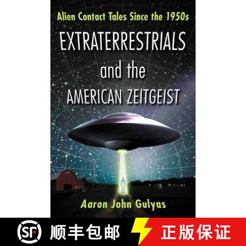 【3-4周达】Extraterrestrials and the American Zeitgeist : Alien Contact Tales Since the 1950s [9780786471164]