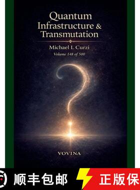 【3-4周达】Quantum Infrastructure & Transmutation: The Reciprocity Engine [9798903901470]