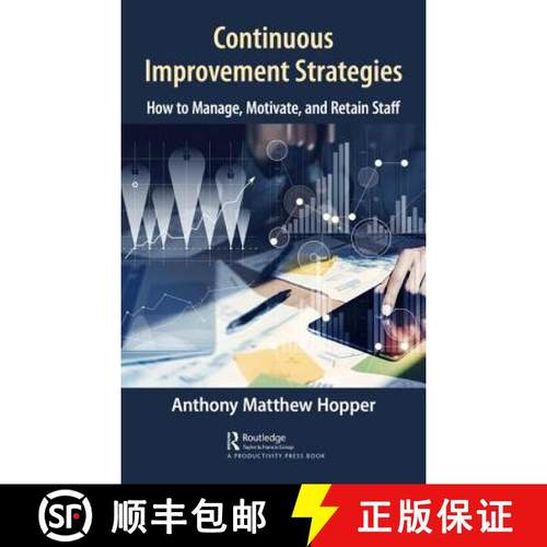 【3-4周达】Continuous Improvement Strategies: How to Manage, Motivate, and Retain Staff [9781498769815]