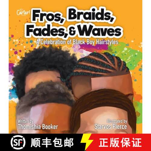 【3-4周达】Fros, Braids, Fades, & Waves: A Celebration of Black Boy Hairstyles [9781733915984]