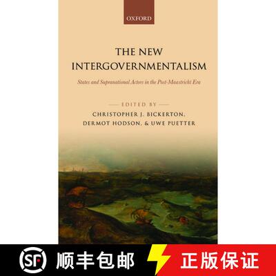 【3-4周达】The New Intergovernmentalism: States and Supranational Actors in the Post-Maastricht Era [9780198703617]