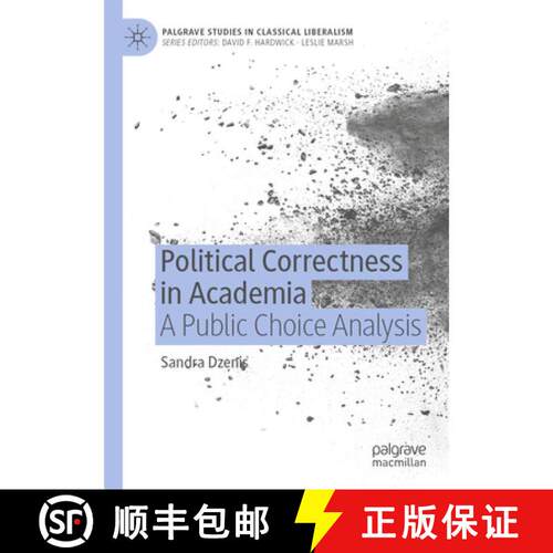 【3-4周达】Political Correctness in Academia: A Public Choice Analysis [9783031854521]