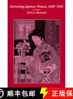 预订 Recreating Japanese Women, 1600-1945: Volume 4 [9780520070172]
