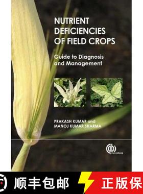 【3-4周达】Nutrient Deficiencies of Field Crops: Guide to Diagnosis and Management [9781780642789]