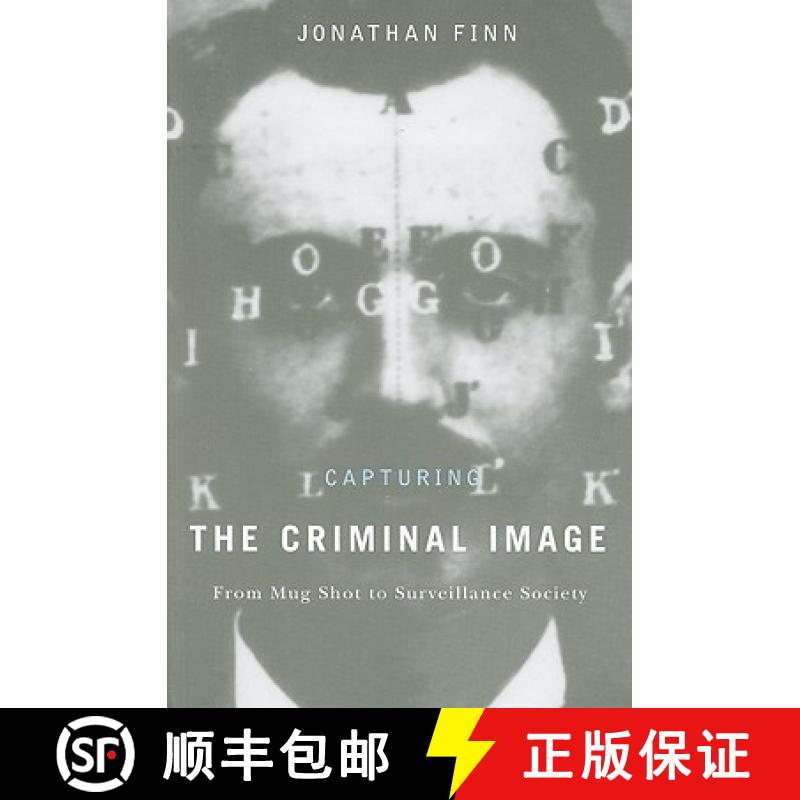 【3-4周达】Capturing the Criminal Image: From Mug Shot to Surveillance Society [9780816650705]