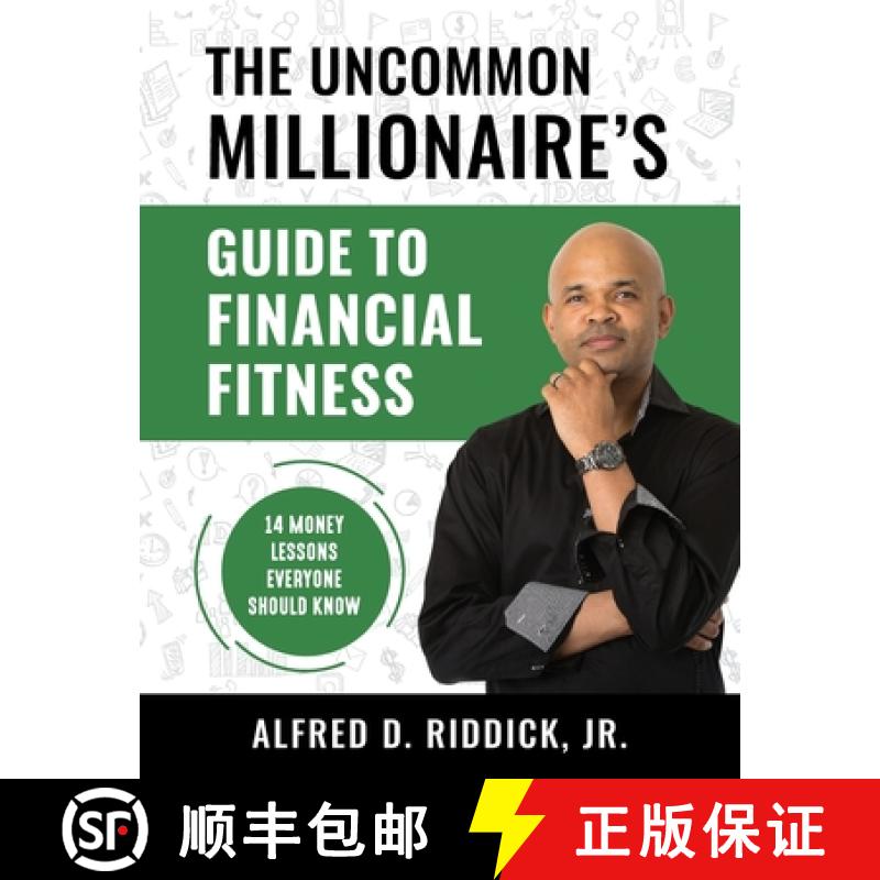 【3-4周达】The Uncommon Millionaire's Guide to Financial Fitness: 14 Money Lessons Everyone Should Know [9780991392933]