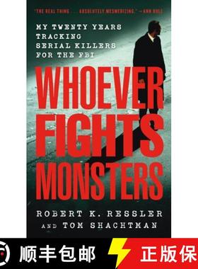 预订 Whoever Fights Monsters: My Twenty Years Tracking Serial Killers for the FBI [9780312950446]