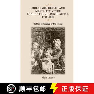the 1800 London Foundling health mortality 9780719073557 the... Childcare and 1741 Hospital Left 3周达