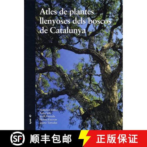【3-4周达】Atles de Plantes Llenyoses dels Boscos de Catalunya [Atlas of Woody Plants of Catalonian F... [9788496553576]