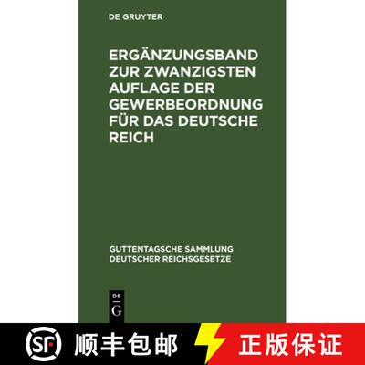 【3-4周达】Ergänzungsband Zur Zwanzigsten Auflage Der Gewerbeordnung Für Das Deutsche Reich [9783112609910]