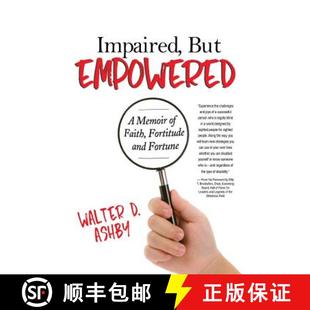 Impaired 9780998398709 Fortune 4周达 Faith Empowered But and Fortitude Memoir