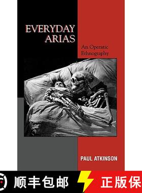 预订 Everyday Arias : An Operatic Ethnography [9780759101395]