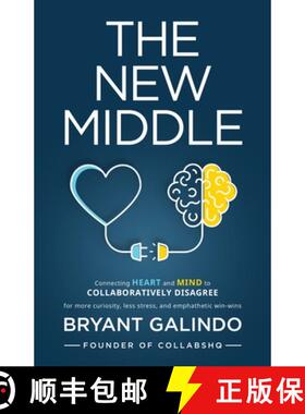 【3-4周达】The New Middle: Connecting Heart and Mind to Collaboratively Disagree [9798885040570]