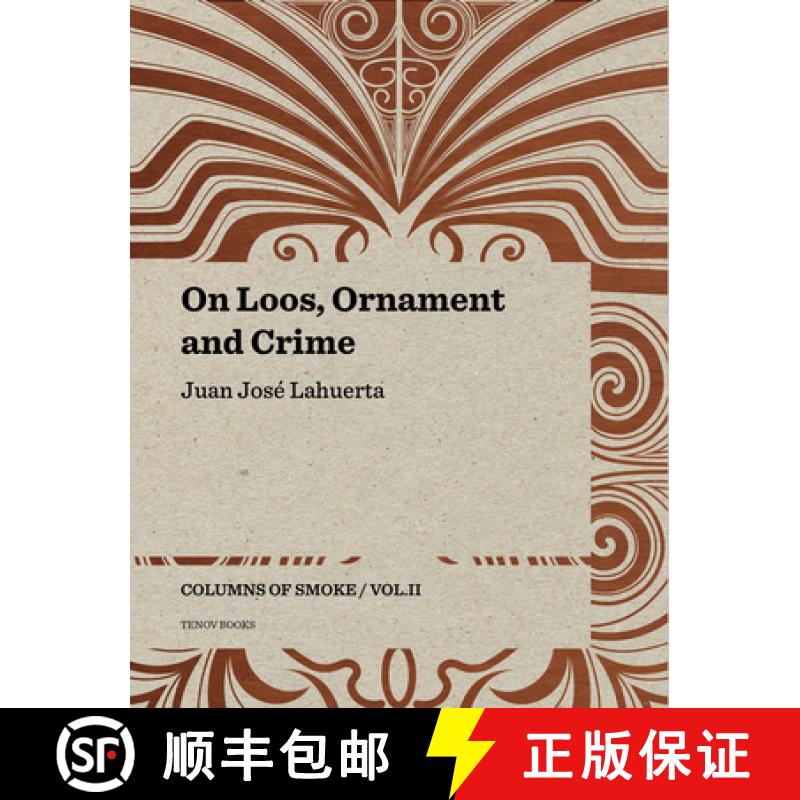 【3-4周达】On Loos, Ornament and Crime - Columns of Smoke: Volume II [9788493923150]