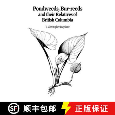 预订 Pondweeds, Bur-Reeds and Their Relatives of British Columbia: Aquatic Families of Monocotyledons... [9780771895746]
