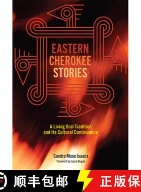 预订 Eastern Cherokee Stories:  A Living Oral Tradition and Its Cultural Continuance [9780806163505]