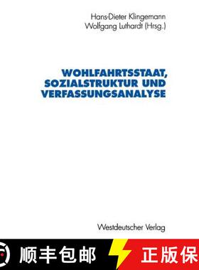 【3-4周达】Wohlfahrtsstaat, Sozialstruktur und Verfassungsanalyse : Jürgen Fijalkowski zum 60. Gebur... [9783531124544]