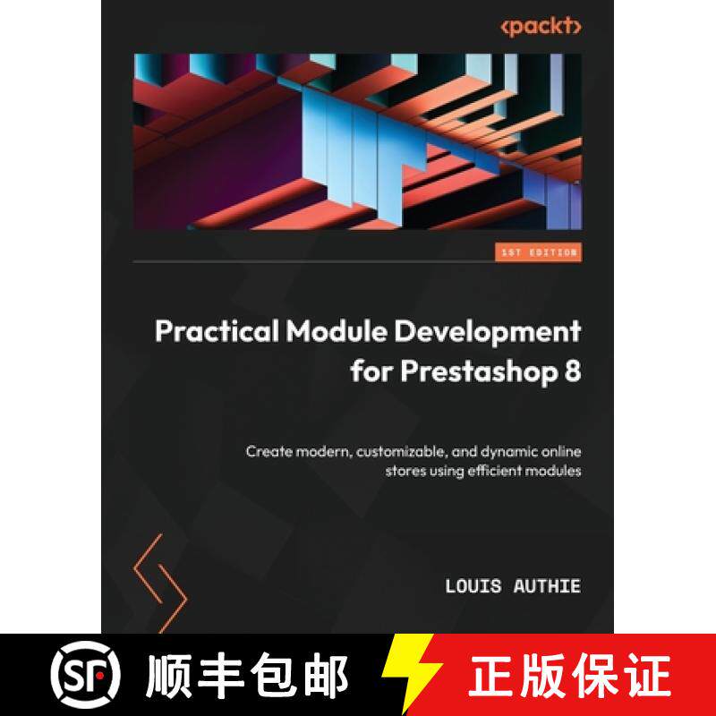 预订 Practical Module Development for Prestashop 8: Create modern, customizable, and dynamic online s... [9781837635962]
