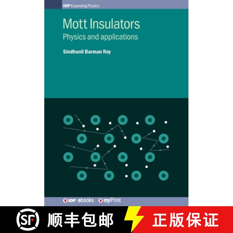 【3-4周达】Mott Insulators : Physics and applications [9780750319379]