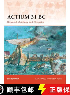 【3-4周达】Actium 31 BC: Downfall of Antony and Cleopatra [9781846034053]