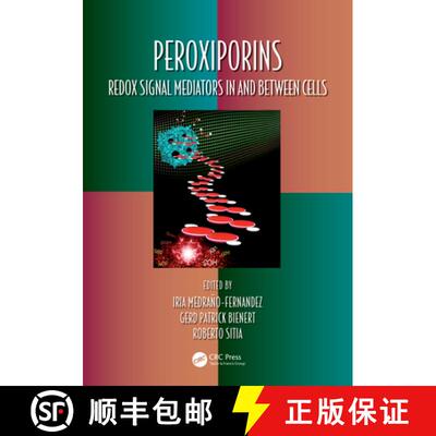 【3-4周达】精装 Peroxiporins: Redox Signal Mediators in and Between Cells [9780367745899]