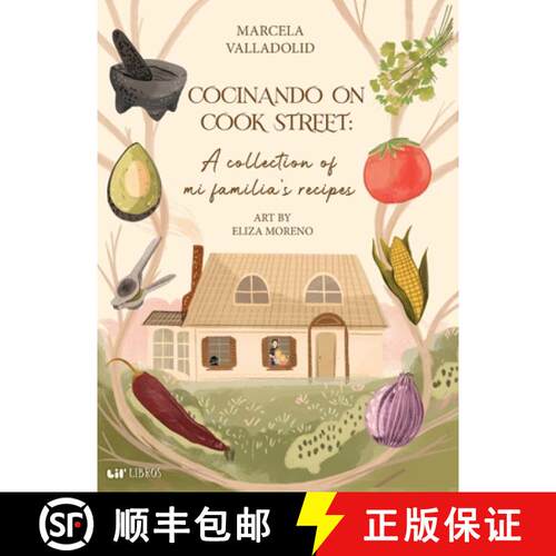 【3-4周达】Cocinando on Cook Street: A collection of mi familia's recipes (Bilingual: English/Spanish... [9781948066198]