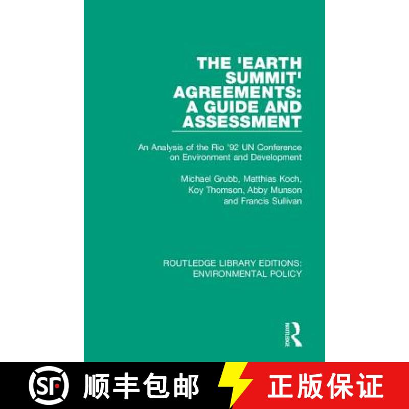 【3-4周达】The 'Earth Summit' Agreements: A Guide and Assessment: An Analysis of the Rio '92 Un Confe... [9780367222253]
